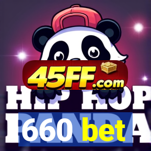 660 bet